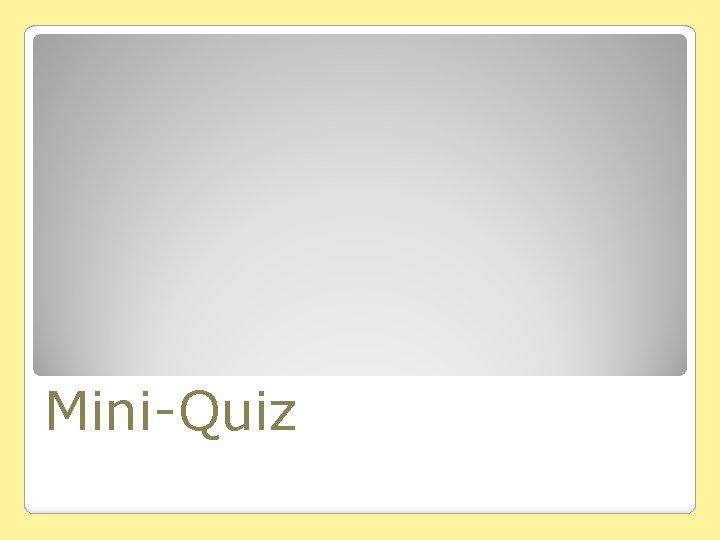 Mini-Quiz 