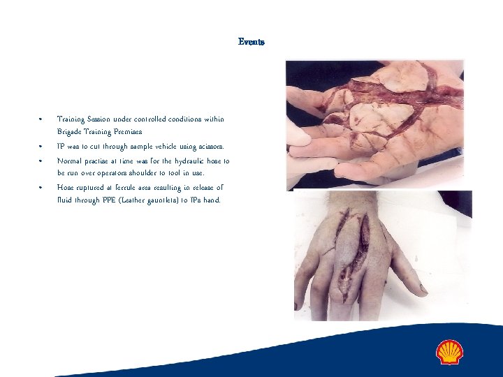 Events • • Training Session under controlled conditions within Brigade Training Premises IP was