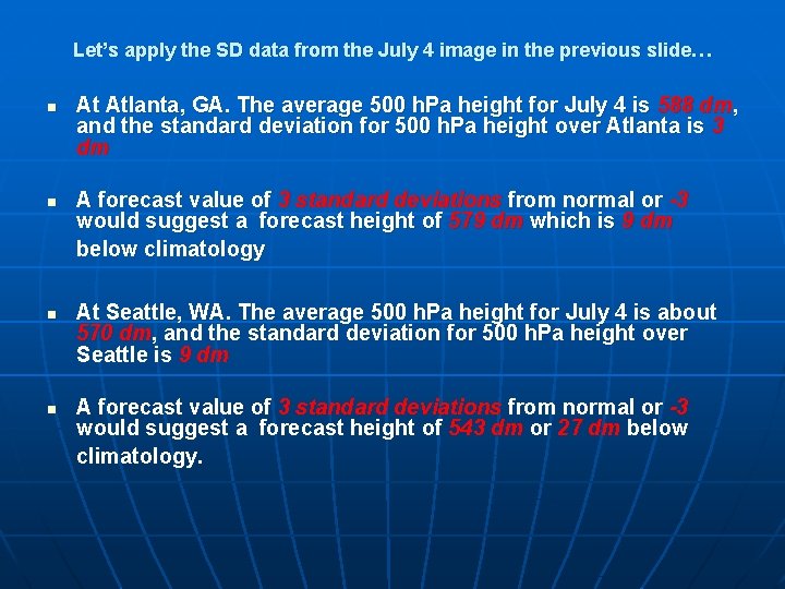 Let’s apply the SD data from the July 4 image in the previous slide…
