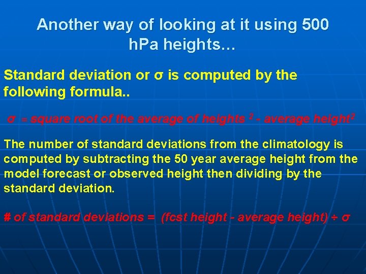 Another way of looking at it using 500 h. Pa heights… Standard deviation or