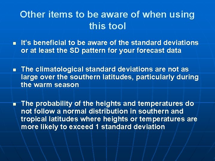 Other items to be aware of when using this tool n n n It’s