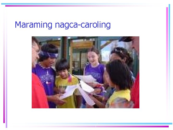 Maraming nagca-caroling 