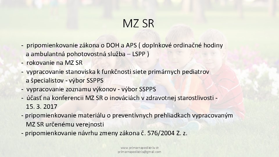 MZ SR - pripomienkovanie zákona o DOH a APS ( doplnkové ordinačné hodiny a