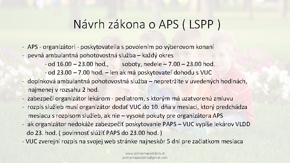 Návrh zákona o APS ( LSPP ) - APS - organizátori - poskytovatelia s