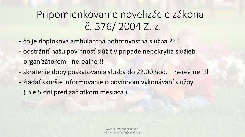 Pripomienkovanie novelizácie zákona č. 576/ 2004 Z. z. - čo je doplnková ambulantná pohotovostná