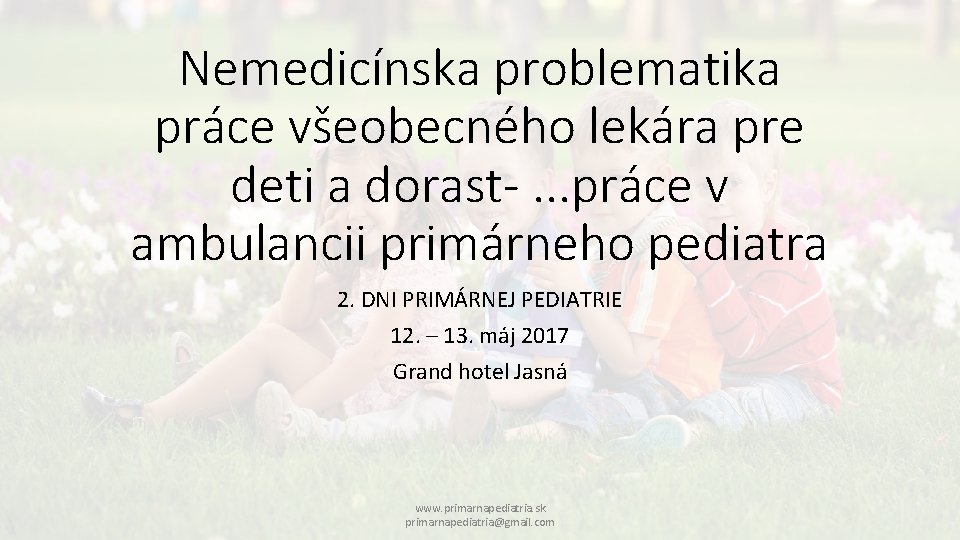 Nemedicínska problematika práce všeobecného lekára pre deti a dorast-. . . práce v ambulancii