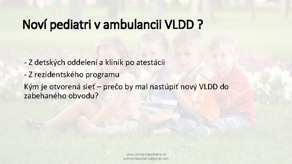 Noví pediatri v ambulancii VLDD ? - Z detských oddelení a kliník po atestácii