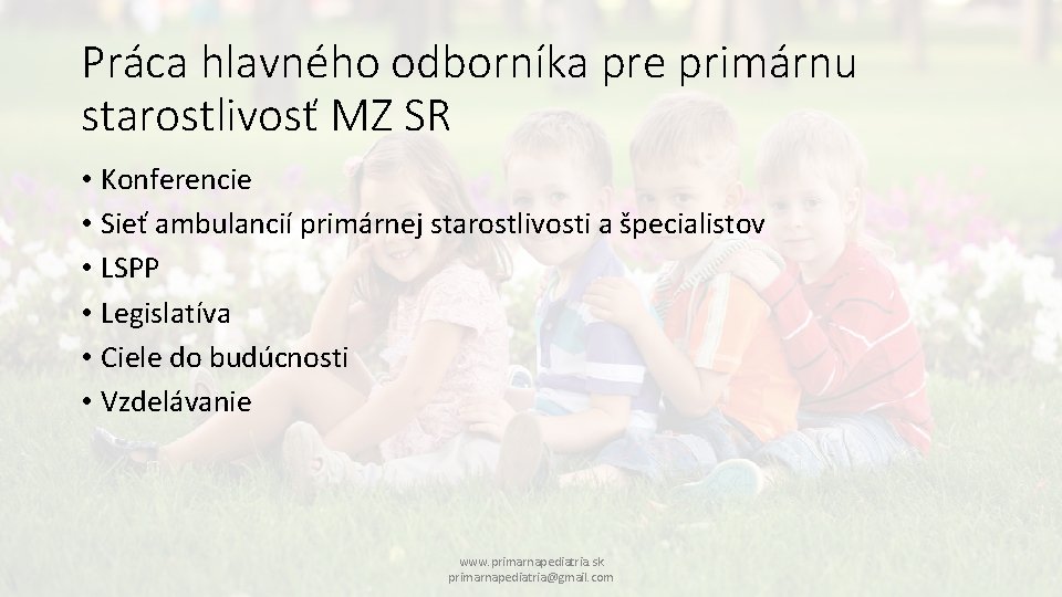 Práca hlavného odborníka pre primárnu starostlivosť MZ SR • Konferencie • Sieť ambulancií primárnej