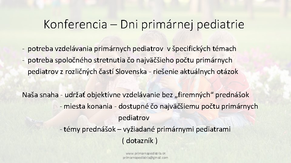 Konferencia – Dni primárnej pediatrie - potreba vzdelávania primárnych pediatrov v špecifických témach -