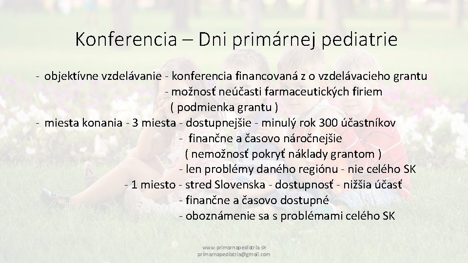Konferencia – Dni primárnej pediatrie - objektívne vzdelávanie - konferencia financovaná z o vzdelávacieho