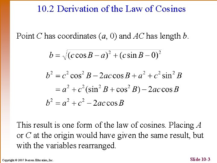 10. 2 Derivation of the Law of Cosines Point C has coordinates (a, 0)