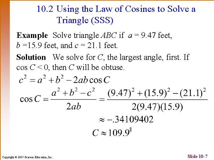 10. 2 Using the Law of Cosines to Solve a Triangle (SSS) Example Solve