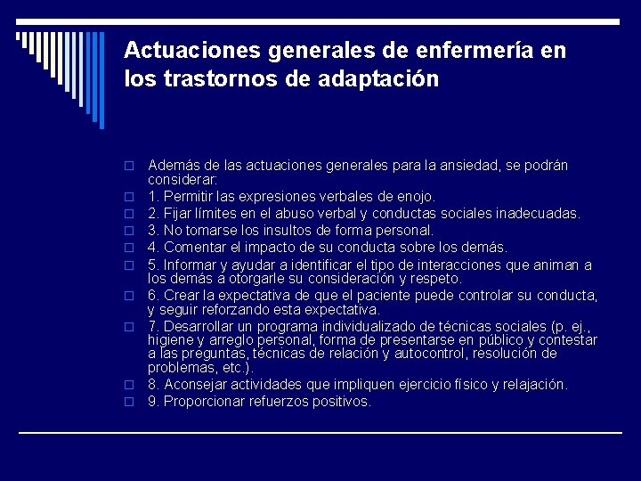 Actuaciones generales de enfermería en los trastornos de adaptación o o o o o