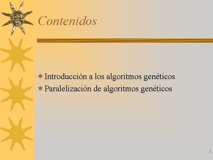 Contenidos ¬ Introducción a los algoritmos genéticos ¬ Paralelización de algoritmos genéticos 2 