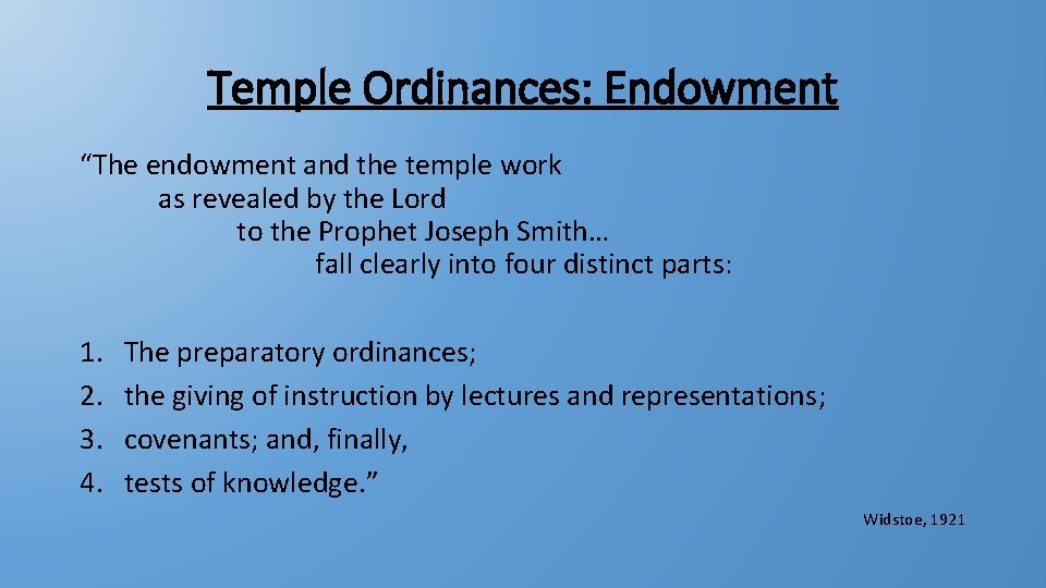 Temple Ordinances: Endowment “The endowment and the temple work as revealed by the Lord