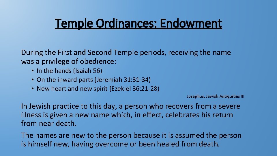 Temple Ordinances: Endowment During the First and Second Temple periods, receiving the name was Temple Ordinances: Endowment During the First and Second Temple periods, receiving the name was