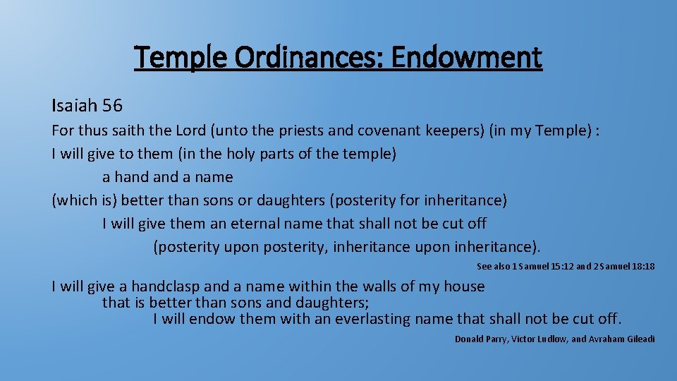 Temple Ordinances: Endowment Isaiah 56 For thus saith the Lord (unto the priests and