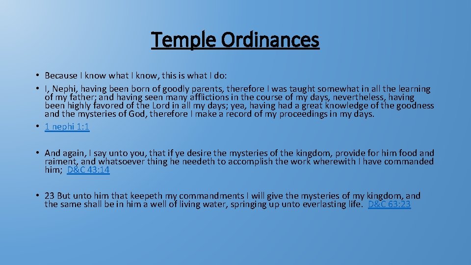 Temple Ordinances • Because I know what I know, this is what I do: Temple Ordinances • Because I know what I know, this is what I do: