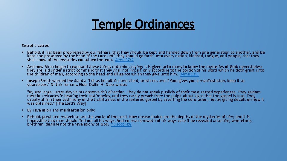 Temple Ordinances Secret v sacred • Behold, it has been prophesied by our fathers,