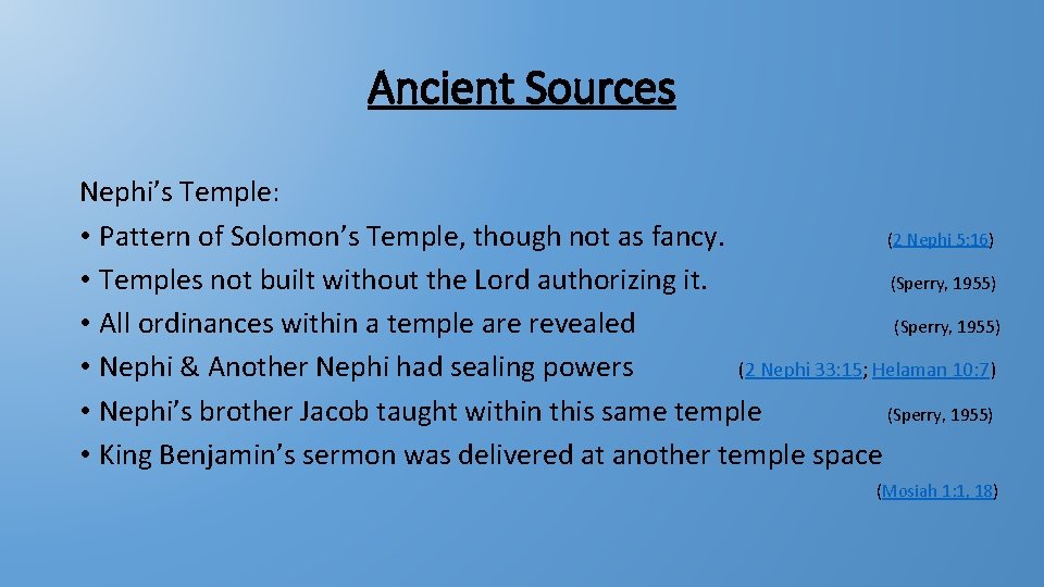 Ancient Sources Nephi’s Temple: • Pattern of Solomon’s Temple, though not as fancy. (2