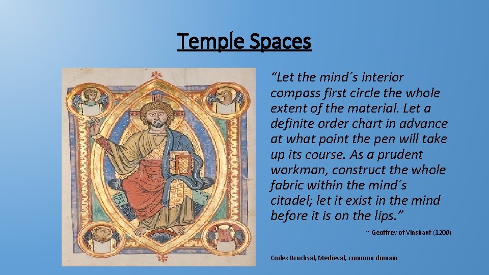 Temple Spaces “Let the mind´s interior compass first circle the whole extent of the Temple Spaces “Let the mind´s interior compass first circle the whole extent of the