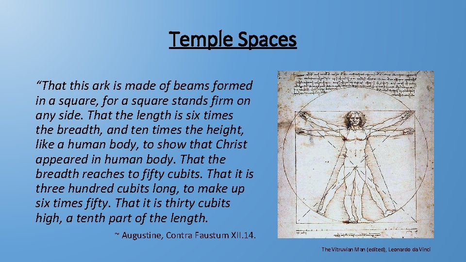 Temple Spaces “That this ark is made of beams formed in a square, for