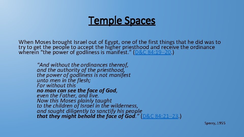 Temple Spaces When Moses brought Israel out of Egypt, one of the first things