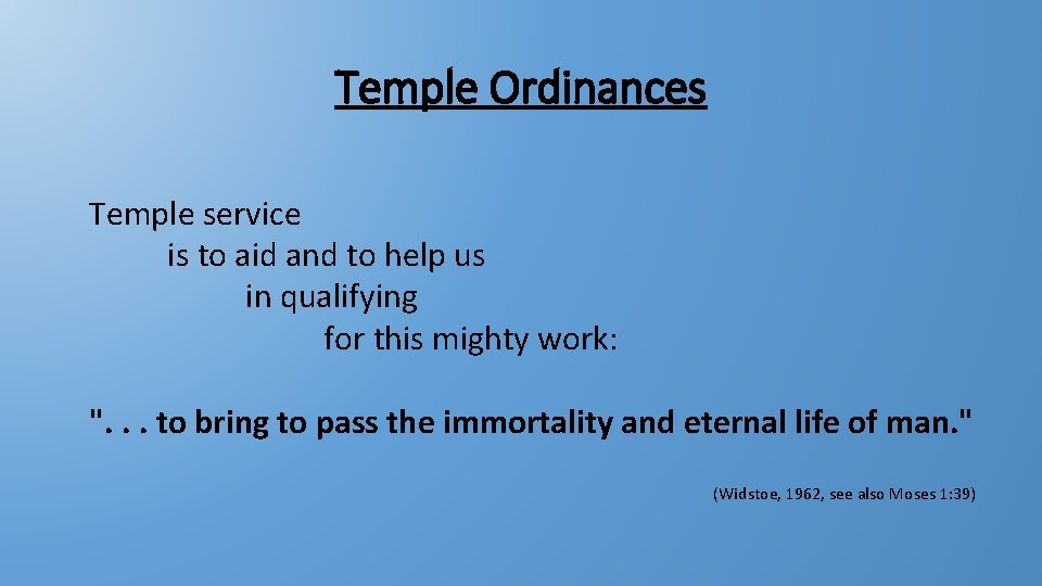 Temple Ordinances Temple service is to aid and to help us in qualifying for Temple Ordinances Temple service is to aid and to help us in qualifying for