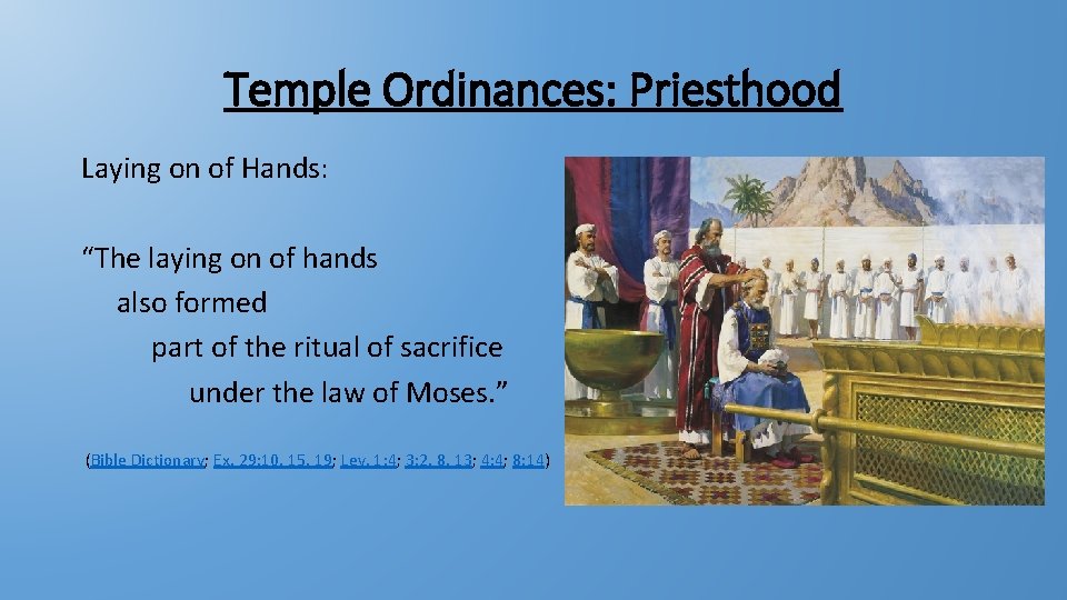 Temple Ordinances: Priesthood Laying on of Hands: “The laying on of hands also formed