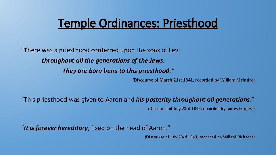 Temple Ordinances: Priesthood “There was a priesthood conferred upon the sons of Levi throughout