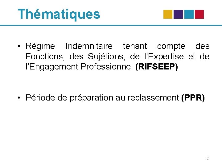 Thématiques • Régime Indemnitaire tenant compte des Fonctions, des Sujétions, de l’Expertise et de