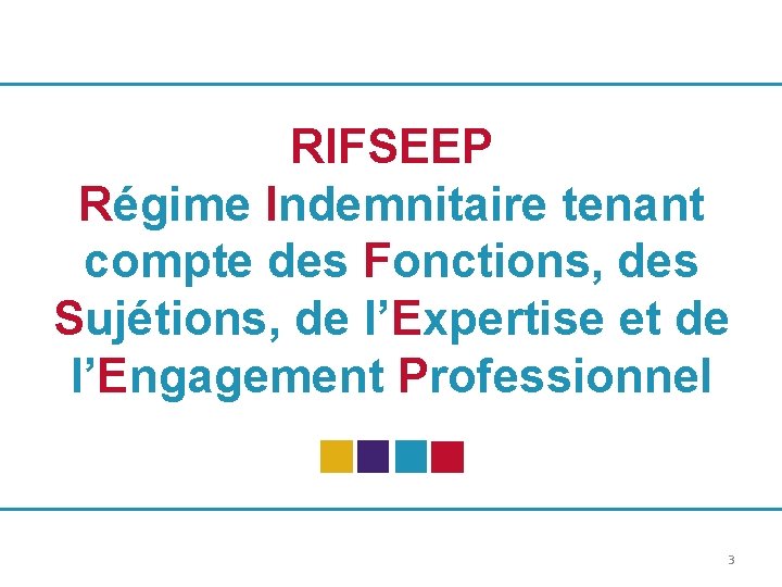 RIFSEEP Régime Indemnitaire tenant compte des Fonctions, des Sujétions, de l’Expertise et de l’Engagement