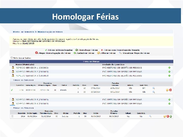 Fluxo Sugerido. Homologar - Passos Férias 