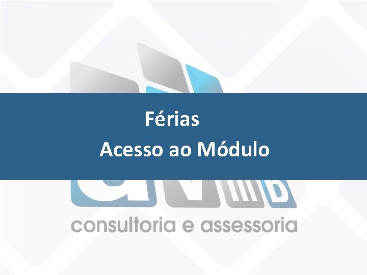 Férias Acesso ao Módulo 