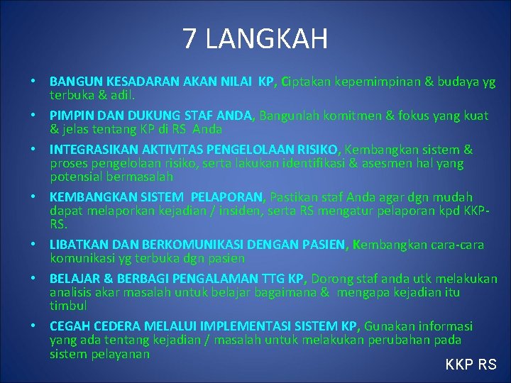 7 LANGKAH • BANGUN KESADARAN AKAN NILAI KP, Ciptakan kepemimpinan & budaya yg terbuka