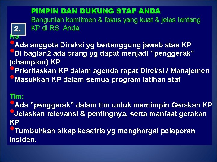 PIMPIN DAN DUKUNG STAF ANDA Bangunlah komitmen & fokus yang kuat & jelas tentang