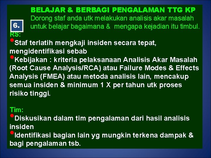 BELAJAR & BERBAGI PENGALAMAN TTG KP Dorong staf anda utk melakukan analisis akar masalah