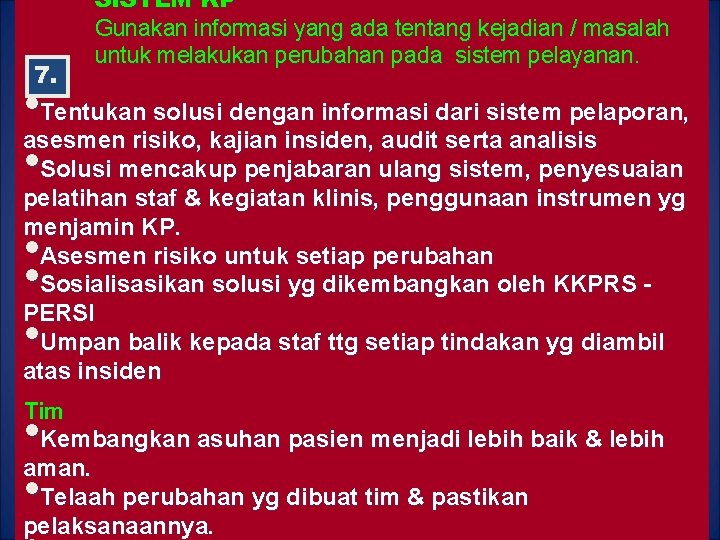 SISTEM KP Gunakan informasi yang ada tentang kejadian / masalah untuk melakukan perubahan pada