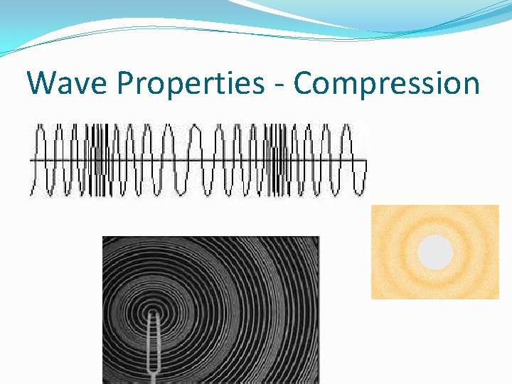 Wave Properties - Compression 