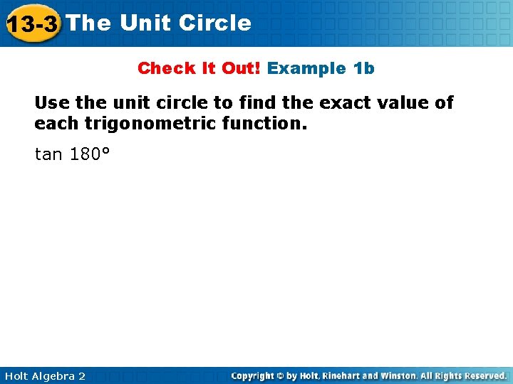 13 -3 The Unit Circle Check It Out! Example 1 b Use the unit