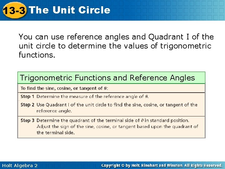 13 -3 The Unit Circle You can use reference angles and Quadrant I of