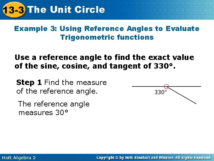 13 -3 The Unit Circle Example 3: Using Reference Angles to Evaluate Trigonometric functions