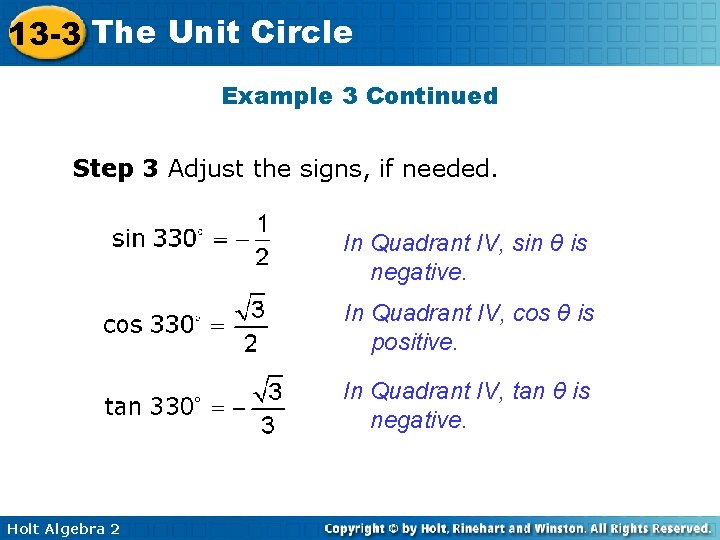 13 -3 The Unit Circle Example 3 Continued Step 3 Adjust the signs, if