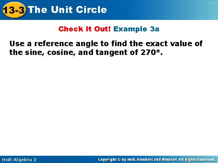 13 -3 The Unit Circle Check It Out! Example 3 a Use a reference