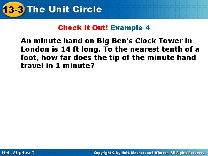 13 -3 The Unit Circle Check It Out! Example 4 An minute hand on