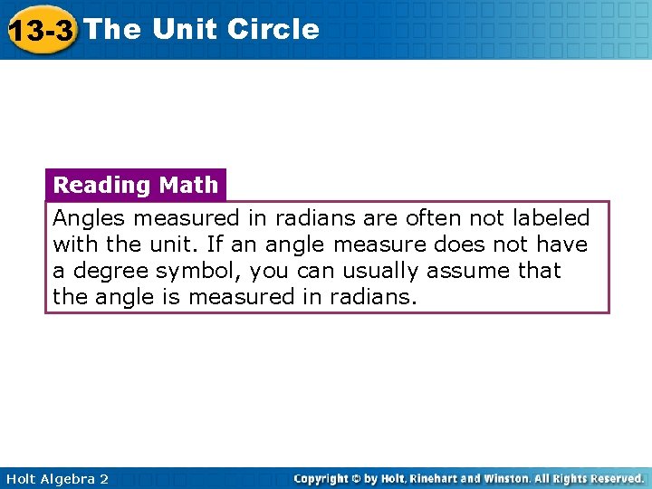 13 -3 The Unit Circle Reading Math Angles measured in radians are often not