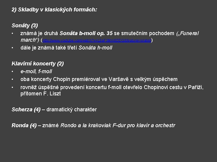 2) Skladby v klasických formách: Sonáty (3) • známá je druhá Sonáta b-moll op.