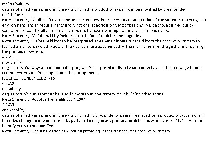 maintainability degree of effectiveness and efficiency with which a product or system can be