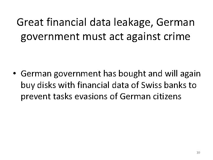 Great financial data leakage, German government must act against crime • German government has