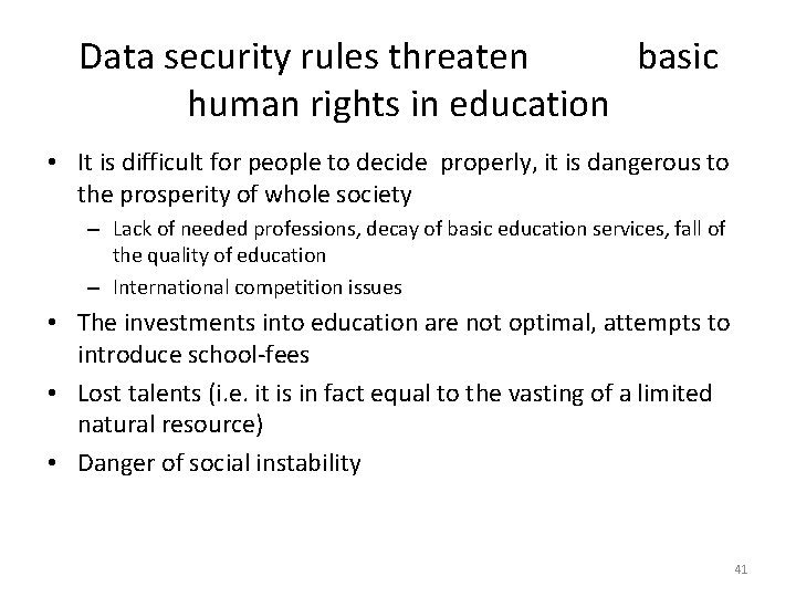 Data security rules threaten basic human rights in education • It is difficult for
